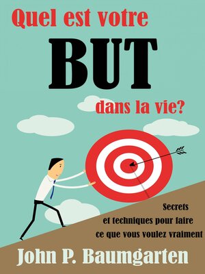 cover image of Quel est votre but dans la vie ? Secrets et techniques pour faire ce que vous voulez vraiment